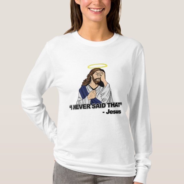 Camiseta Nunca Disse Isso - Jesus Engraçado (Frente)