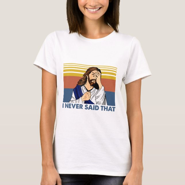 Camiseta Nunca Disse Que Jesus Cristão Engraçado Vintage (Frente)