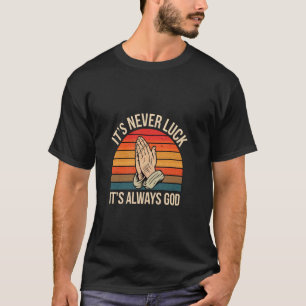 Camiseta Nunca é Sorte, É Sempre Deus Fé Inspiração