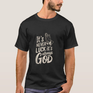Camiseta Nunca é Sorte, É Sempre Deus Fé Inspiração