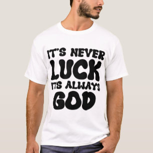 Camiseta "Nunca é sorte, é sempre Deus - Inspirador