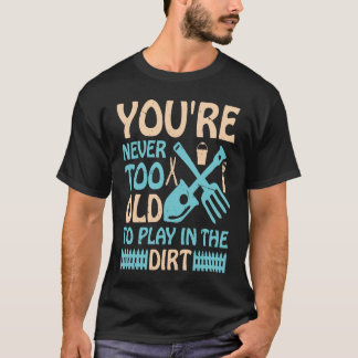 Camiseta Nunca É Tarde Demais para Brincar na Terra