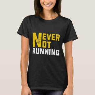 Camiseta Nunca em execução, Coisa engraçada em execução