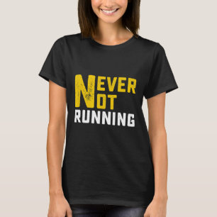 Camiseta Nunca em execução, Coisa engraçada em execução