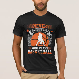 Camiseta Nunca Entenda uma Garota que Jogue Basquete Suor