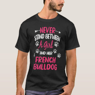 Camiseta Nunca Entre Uma Garota E Seu Buldogue Francês