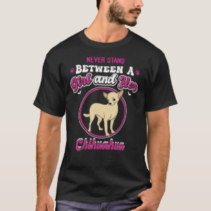 Camiseta Nunca Entre Uma Garota E Seu Chihuahua Engraçado