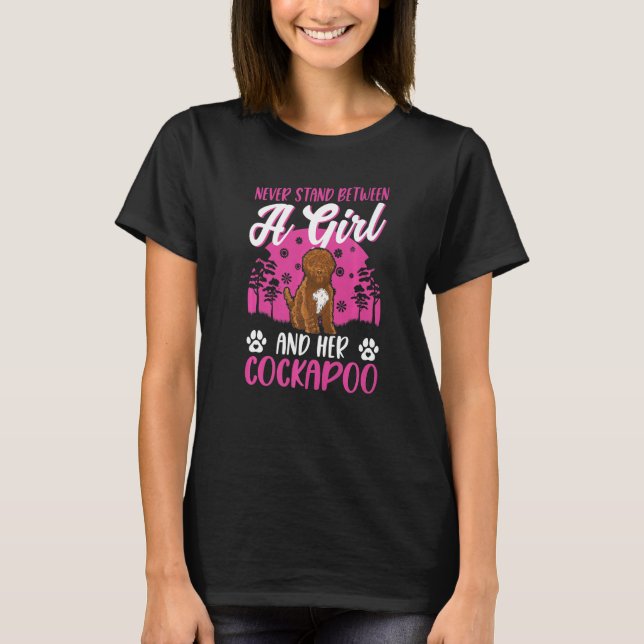 Camiseta Nunca Entre Uma Rapariga E Sua Cockapoo (Frente)