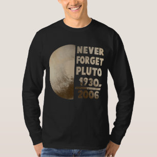 Camiseta Nunca Esqueça a Ciência Espacial Plutão Planeta 1