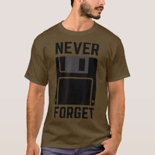 Camiseta Nunca esqueça a tecnologia de Vintage em Disquete