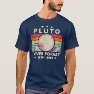 Camiseta Nunca Esqueça o Espaço do Estilo Retroativo Plutão