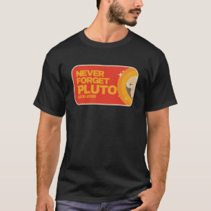 Camiseta Nunca Esqueça o Plutão Planeta