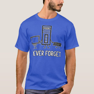 Camiseta Nunca esqueça o teclado do gabinete do ecrã feliz 