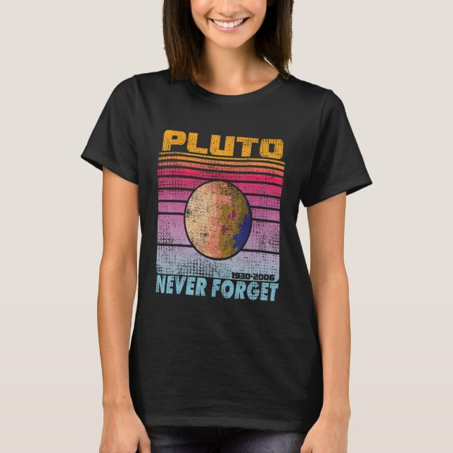 Camiseta Nunca Esqueça Plutão 1930 2006 Retro Space Plut (Frente)