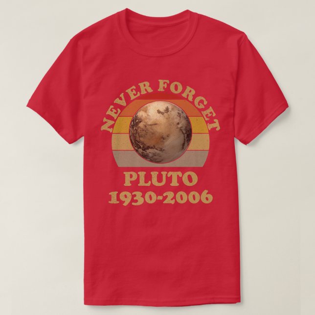 Camiseta Nunca Esqueça Plutão Retro Vintage Spac Engraçado  (Frente do Design)