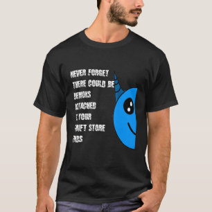 Camiseta Nunca Esquecer Que Sejam Demônios Na Loja De Thrif