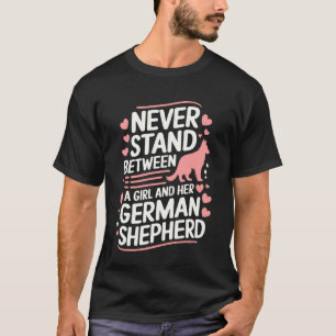 Camiseta Nunca Fique Entre Uma Garota e Seu Pastor Alemão
