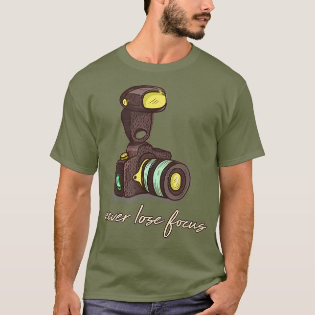 Camiseta Nunca Foco No Perder - Fotógrafo Engraçado E (Frente)