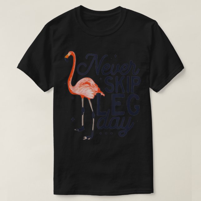 Camiseta Nunca Ignorar Corpo de Trabalho do Flamingo Gym En (Frente do Design)