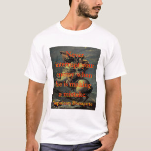 Camiseta Nunca Interrompa Seu Inimigo - Napoleão