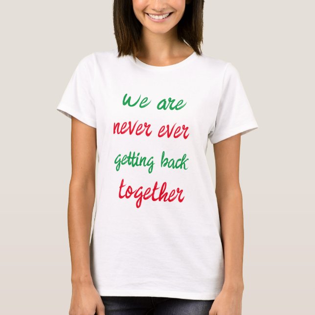 Camiseta nunca mais voltamos a juntar-nos (Frente)