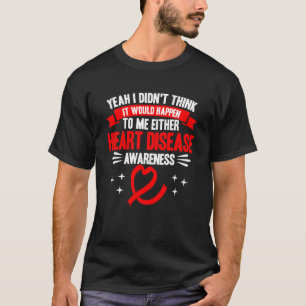 Camiseta Nunca me passaria pela consciência de doença cardí