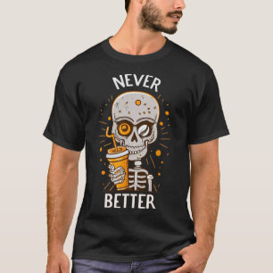 Camiseta Nunca Melhor Bebendo Skeletrificado Café Halloween