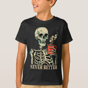 Camiseta Nunca Melhor Bebendo Skeletrificado Café Halloween