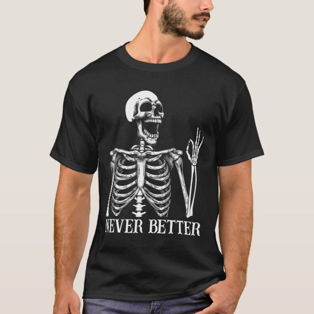 Camiseta Nunca Melhor Esqueleto Engraçado Halloween Mulhere (Frente)