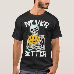 Camiseta NUNCA MELHOR O Skeleton Divertir O Caveira Figurin