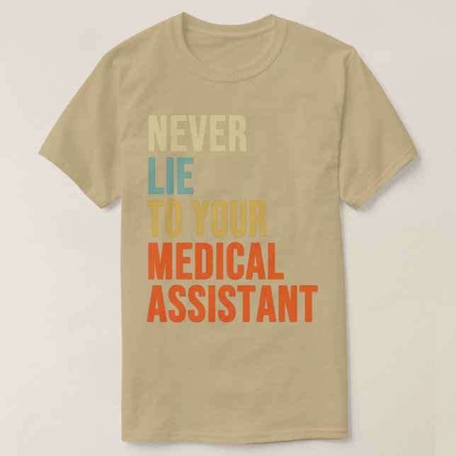Camiseta Nunca Mentir Para O Assistente Médico (Frente do Design)
