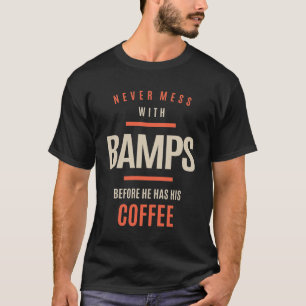 Camiseta Nunca Mete Com Bambus Antes De Ter O Café