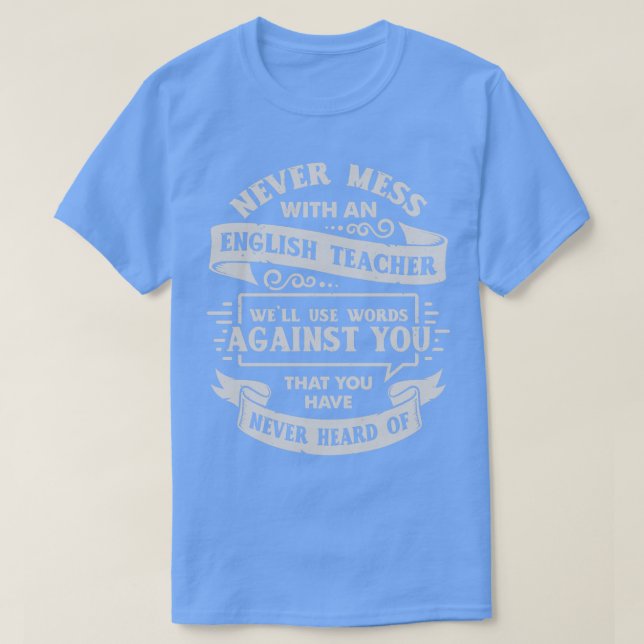 Camiseta Nunca Mete Com Um Professor De Inglês (Frente do Design)