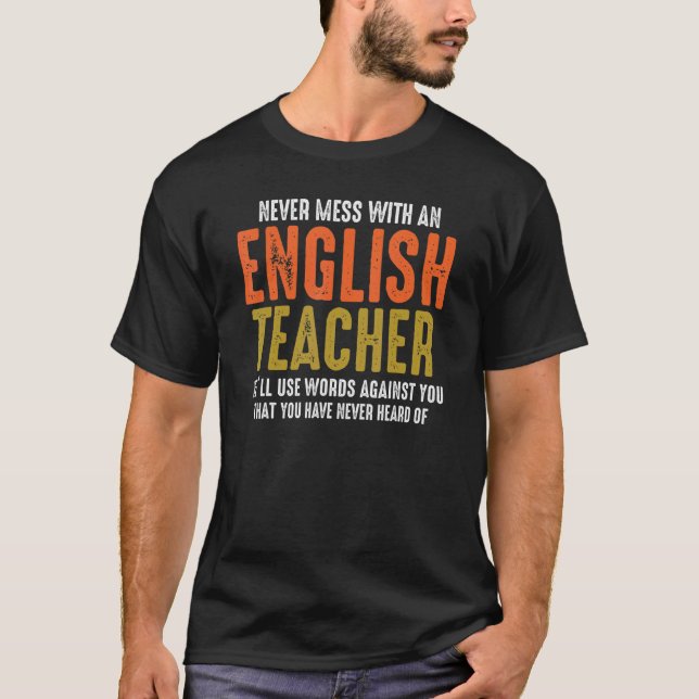 Camiseta Nunca Mete Com Um Professor De Língua Inglesa (Frente)