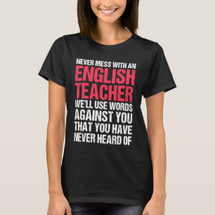 Camiseta Nunca Mete Com Um Professor Inglês Adorando Ensina