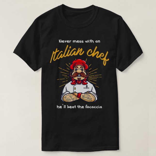 Camiseta Nunca mexa com um chef italiano que vai bater (Frente do Design)