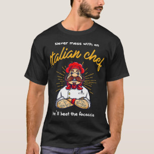 Camiseta Nunca mexa com um chef italiano que vai bater