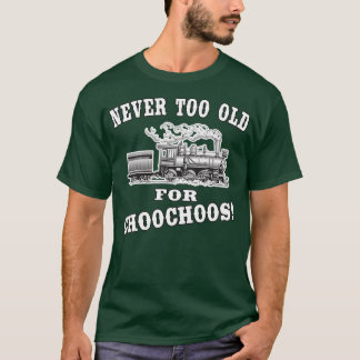 Camiseta Nunca Muito Velho Para Locomotiva De Trilho Chooch