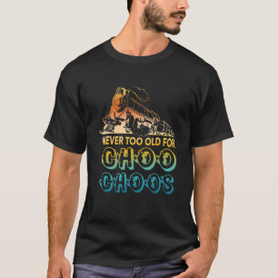 Camiseta Nunca Muito Velho Para O Choo Choo Retro Roupa