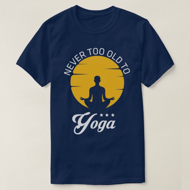 Camiseta Nunca Muito Velho Para Yoga (Frente do Design)