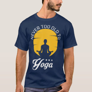 Camiseta Nunca Muito Velho Para Yoga