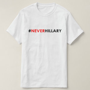Camiseta Nunca #NEVERHILLARY do t-shirt de Hillary