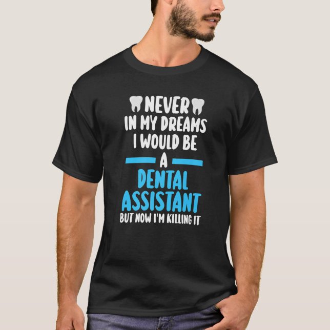Camiseta nunca nos meus sonhos, eu seria uma assistente den (Frente)