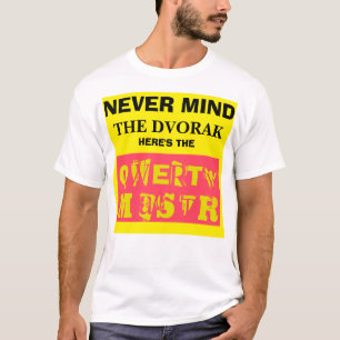 Camiseta Nunca ocupe-se do Dvorak--Está aqui o mestre