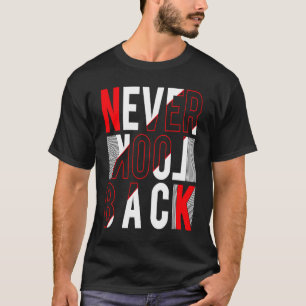 Camiseta Nunca Olhe Para Trás A Motivação