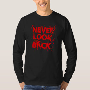 Camiseta Nunca Olhe para trás - Design de Gráfico Vermelho