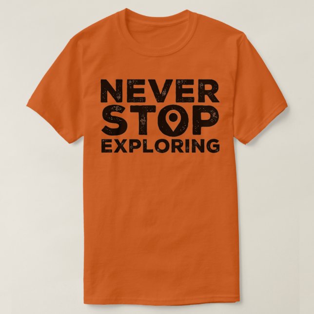Camiseta Nunca Parar de Explorar (Frente do Design)