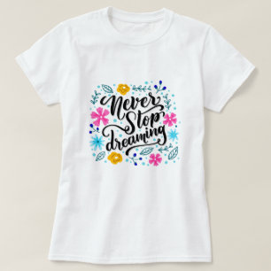 Camiseta Nunca Parar de Sonhar