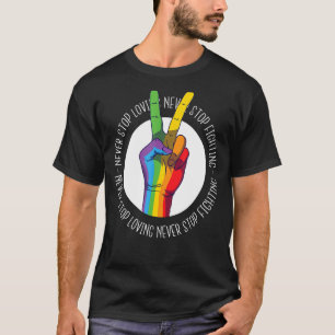 Camiseta Nunca Pare De Amar Nunca Pare De Lutar Contra Gay