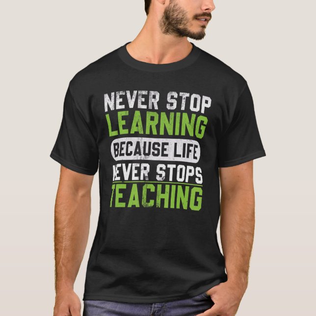 Camiseta Nunca Pare De Aprender Porque A Vida Nunca Pára De (Frente)